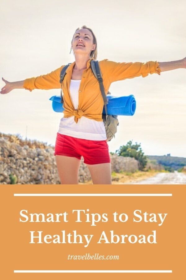 Smart Tips to Stay Healthy Abroad